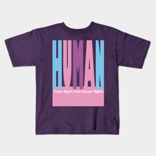 Trans Rights Are Human Rights Kids T-Shirt